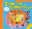 Image for Tam tam tambalay!  : and other songs from around the world