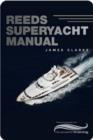 Image for Reeds superyacht manual : Published in Association with Bluewater Training