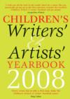 Image for Children&#39;s writers&#39; &amp; artists&#39; yearbook 2008  : a directory for children&#39;s writers and artists containing children&#39;s media contacts and practical advice and information