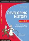 Image for Developing history  : understanding and interpreting the past