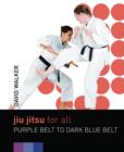 Image for Jiu jitsu for all  : purple belt to dark blue belt