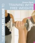 Image for The complete guide to training with free weights