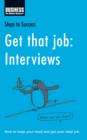 Image for Get that job  : interviews