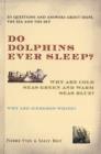 Image for Do Dolphins Ever Sleep?
