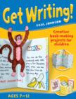 Image for Get writing!  : creative book-making projects for children: Ages 7-12