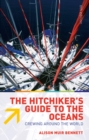 Image for The hitch[h]iker&#39;s guide to the oceans  : crewing around the world