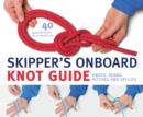 Image for Skipper&#39;s onboard knot guide  : knots, bends, hitches and splices