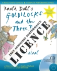 Image for Roald Dahl&#39;s Goldilocks and the Three Bears Performance Licence (No admission fee) : For Public Performances at Which No Admission Fee is Charged