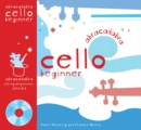 Image for Abracadabra Cello Beginner (Pupil&#39;s book + CD)