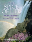 Image for The spice of life  : biodiversity and the extinction crisis