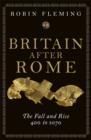 Image for Britain after Rome  : the fall and rise, 400-1070