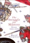 Image for STRUGGLE FOR MASTERY BRITAIN 1066-1284
