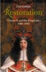 Image for Restoration  : Charles II and his kingdoms, 1660-1685
