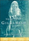 Image for The epic of Gilgamesh  : the Babylonian epic poem and other texts in Akkadian and Sumerian