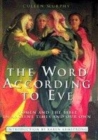 Image for The word according to Eve  : women and the Bible in ancient times and our own