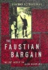 Image for The Faustian bargain  : the art world in Nazi Germany
