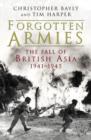 Image for Forgotten armies  : the fall of British Asia, 1941-1945