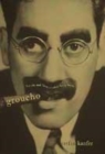 Image for Groucho  : the life and times of Julius Henry Marx