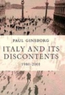 Image for Italy and its discontents  : family, civil society, state, 1980-2001