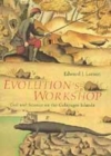 Image for Evolution&#39;s workshop  : God and science on the Galâapagos Islands