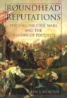 Image for Roundhead reputations  : the English Civil War and the passions of posterity