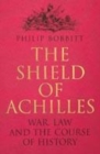 Image for The shield of Achilles  : war, peace and the course of history