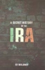 Image for A secret history of the IRA