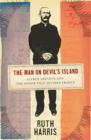 Image for The man on Devil&#39;s Island  : Alfred Dreyfus and the affair that divided France