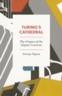 Image for Turing&#39;s cathedral  : the origins of the digital universe