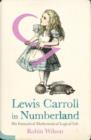 Image for Lewis Carroll in Numberland  : his fantastical mathematical logical life