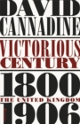 Image for Victorious century  : the United Kingdom, 1800-1906