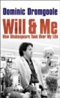 Image for Will and me  : how Shakespeare took over my life