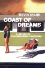 Image for Coast of dreams  : a history of contemporary California