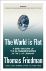 Image for The world is flat  : a brief history of the globalized world in the twenty-first century