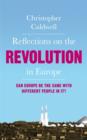 Image for Reflections on the revolution in Europe  : immigration, Islam and the West