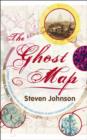 Image for The ghost map  : a street, an epidemic and two men who battled to save Victorian London
