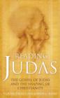 Image for Reading Judas  : the Gospel of Judas and the shaping of Christianity