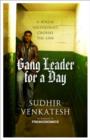 Image for Gang Leader for a Day : A Rogue Sociologist Crosses the Line
