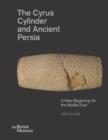 Image for The Cyrus Cylinder and Ancient Persia