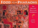 Image for Food fit for pharaohs  : an ancient Egyptian cookbook