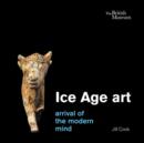 Image for Ice Age art  : the arrival of the modern mind