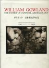 Image for William Gowland  : the father of Japanese archaeology