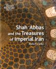 Image for Shah &#39;Abbas and the splendours of imperial Iran