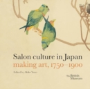 Image for Salon culture in Japan : making art, 1750-1900