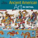 Image for Ancient American art in detail