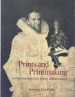 Image for Prints and printmaking  : an introduction to the history and techniques
