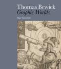 Image for Thomas Bewick - graphic worlds