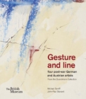 Image for Gesture and line  : four post-war German and Austrian artists from the Duerckheim collection