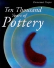 Image for Ten thousand years of pottery