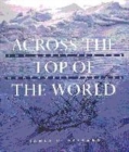 Image for Across the top of the world  : the quest for the Northwest Passage